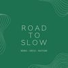 road.to.slow