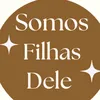 somosfilhasdele