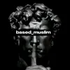 based_muslim77
