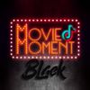 Movie Moment Black