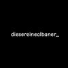 diesereinealbaner_