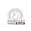 podcastparaelas 🇲🇿