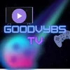 goodvybstv