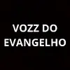 Vozz do Evangelho