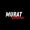 MURAT BAYRAKTAR