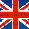 that_dumb_british_kid