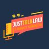 Just Talk Law!