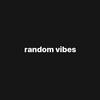 random vibes