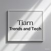 tiarn_trends_and_tech