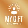 My Gift: The Movie
