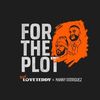 FOR THE PLOT PODCAST