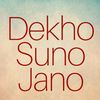 Dekho Suno Jano