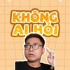 Không Ai Hỏi