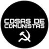 Cosas de Comunistas ☭