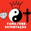 fama.funk.ostentacao