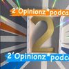 2'Opinionz
