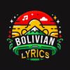 Bolivian Lyrics