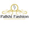 Palkhi Fashion