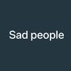 Sad people🥀