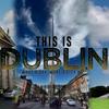 This is Dublin