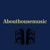 abouthousemusic