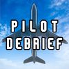 Pilot Debrief