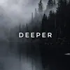 DEEPER