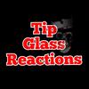 TipGlassReactions