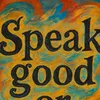 speakgoodorsilence
