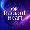 Your Radiant Heart