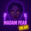 madamfearpodcast