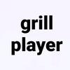 GrillPlayer