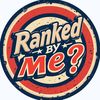 Ranked By Me?!
