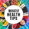 whatifhealthtips