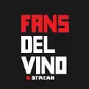 Fansdelvinostream