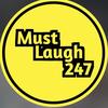 mustlaugh247