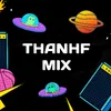 Thanhf Mix