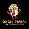 SESSÃO PIPOCA 🍿