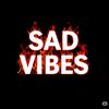 SAD VIBES ❤️‍🩹