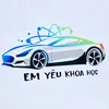Em yêu khoa học 🫶