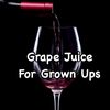 grapejuiceforgrownups