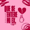 Que Se Entere Mi Ex Podcast