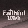 faithfulwish