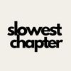 slowestchapter