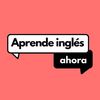 Aprende Inglés Ahora