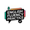 English Fluency Practice