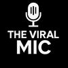 The Viral Mic