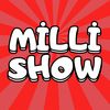 MİLLİ SHOW