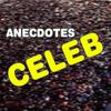 Celebrity Anecdotes