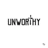 Unworthy.